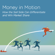 Greenwich Associates Report: Money in Motion: How the Sell Side Can Differentiate and Win Market Share