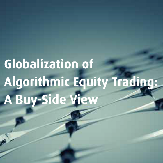 COALITION GREENWICH REPORT Globalization of Algorithmic Equity Trading: A Buy-Side View
